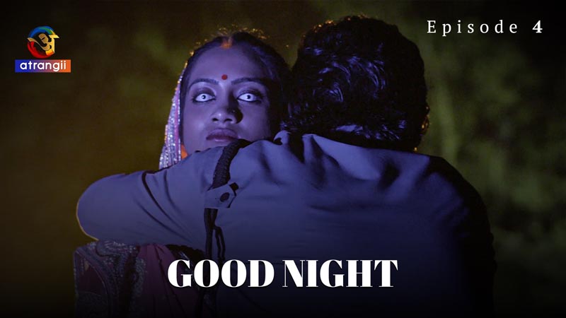 Good Night | Season 01 | Episode 04